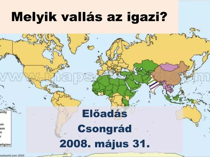 melyik vall s az igazi