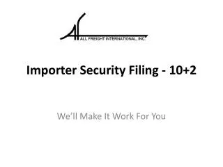 Importer Security Filing - 10+2