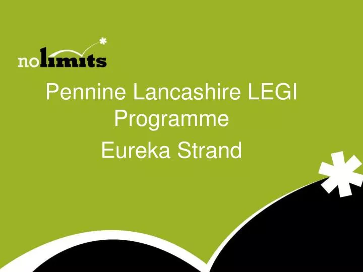 pennine lancashire legi programme eureka strand