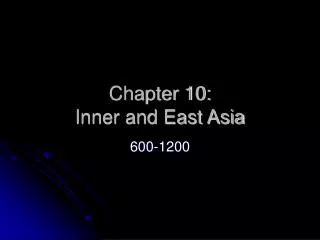 Chapter 10: Inner and East Asia