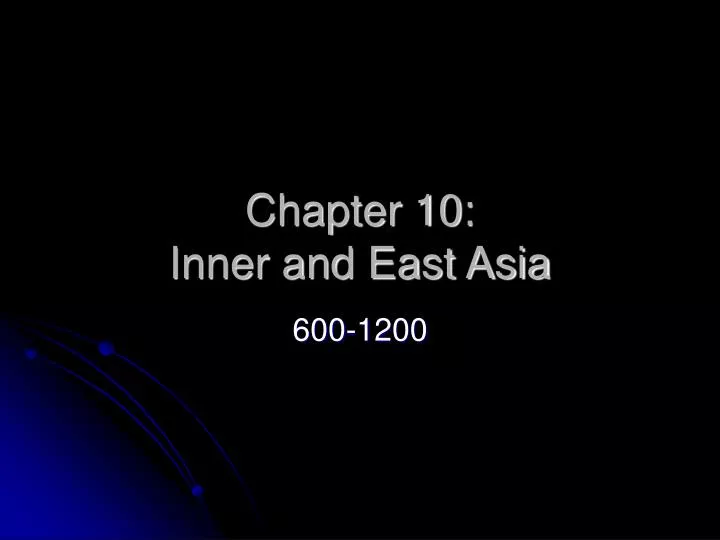 chapter 10 inner and east asia