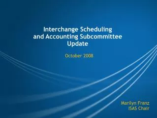 Interchange Scheduling and Accounting Subcommittee Update