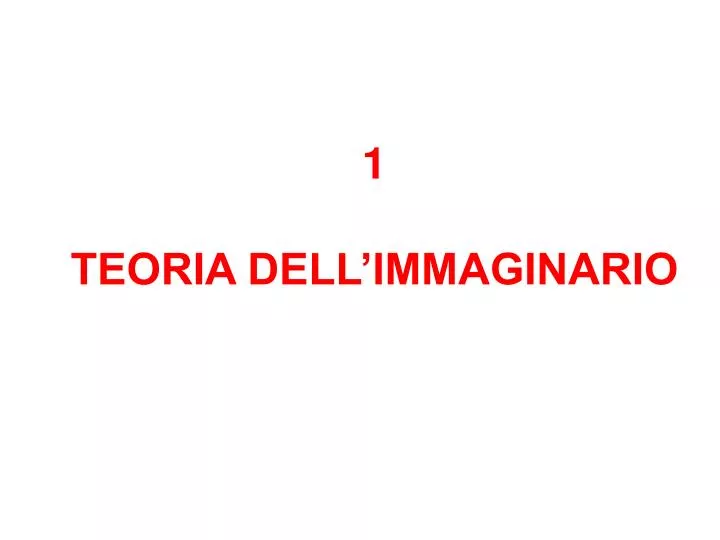 1 teoria dell immaginario