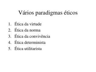 v rios paradigmas ticos