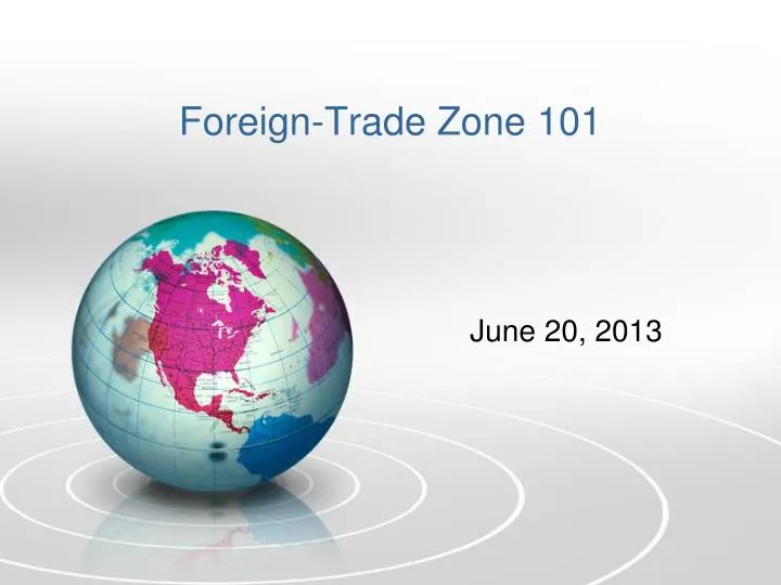foreign trade zone 101