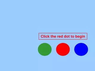 Click the red dot to begin