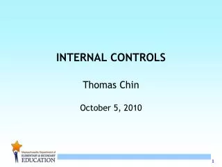 INTERNAL CONTROLS Thomas Chin October 5, 2010