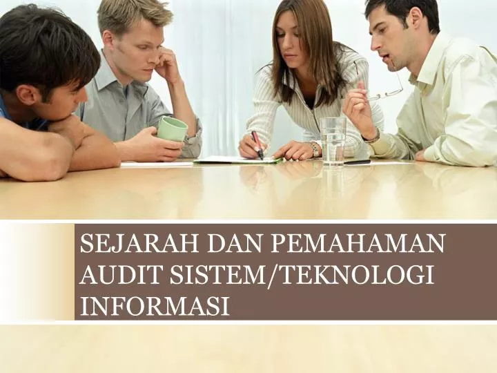 sejarah dan pemahaman audit sistem teknologi informasi