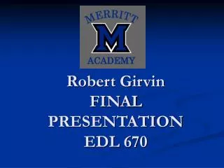 Robert Girvin FINAL PRESENTATION EDL 670