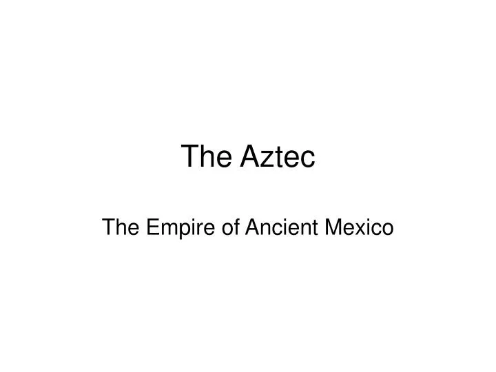 the aztec