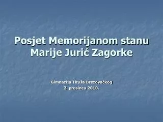 posjet memorijanom stanu marije juri zagorke