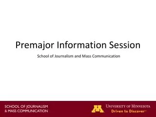 Premajor Information Session School of Journalism and Mass Communication