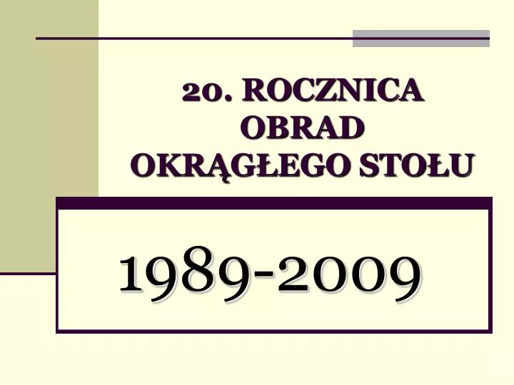 20 rocznica obrad okr g ego sto u