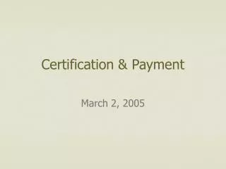 Certification &amp; Payment
