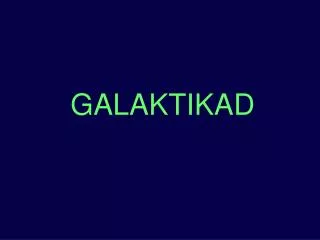 galaktikad