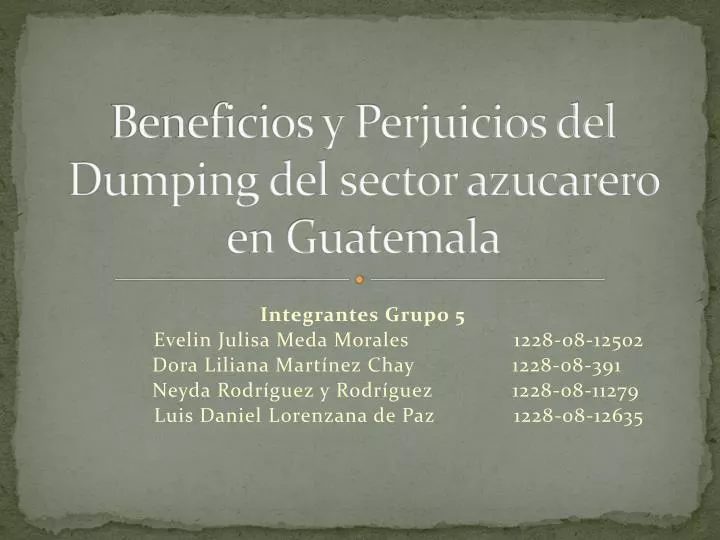 beneficios y perjuicios del dumping del sector azucarero en guatemala