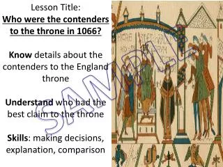 Lesson Title: Who were the contenders to the throne in 1066?