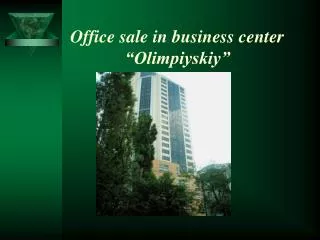 Office sale in business center “Olimpiyskiy”
