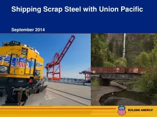 Shipping Scrap Steel with Union Pacific