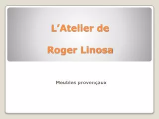 l atelier de roger linosa