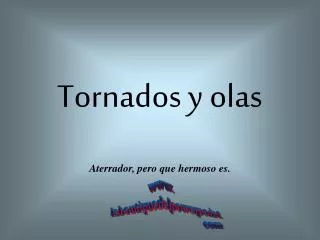 tornados y olas