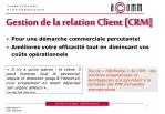 Gestion de la relation Client [CRM] Pour une démarche commerciale percutante! - slide 1