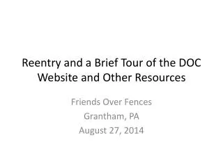 Reentry and a Brief Tour of the DOC Website and Other Resources