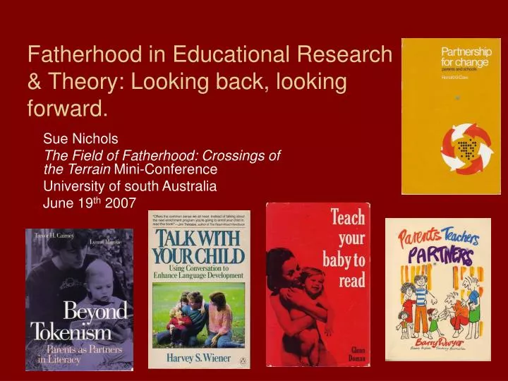 fatherhood in educational research theory looking back looking forward