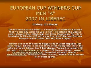 EUROPEAN CUP WINNERS CUP MEN &quot;A&quot; 2007 IN LIBEREC