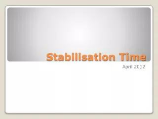 Stabilisation Time