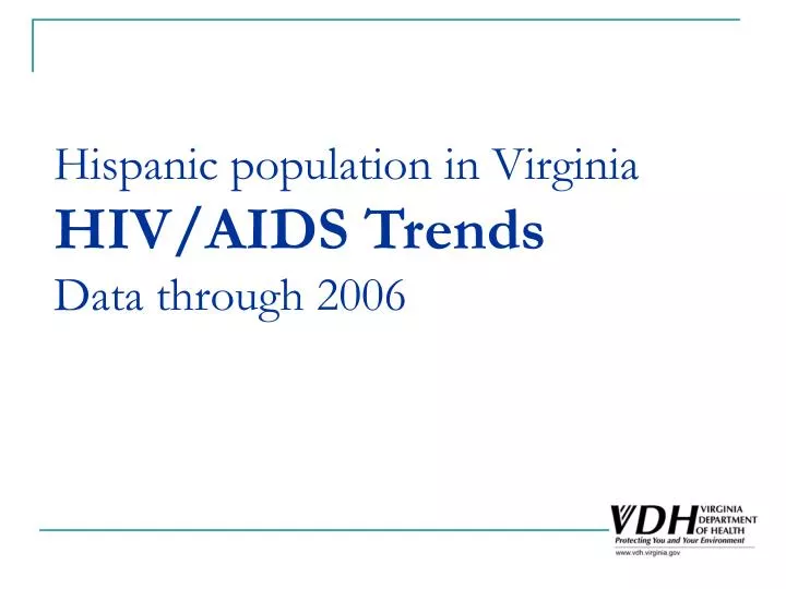 hispanic population in virginia hiv aids trends data through 2006