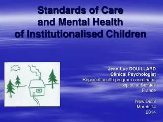 Standards of Care and Mental Health of Institutionalised Children