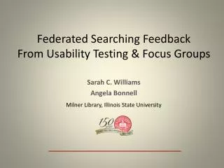 Federated Searching Feedback From Usability Testing &amp; Focus Groups