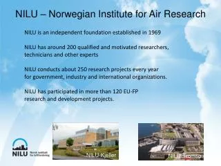 NILU is an independent foundation established in 1969