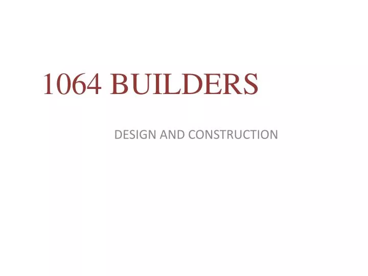 1064 builders