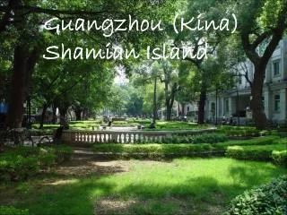 Guangzhou (Kina) Shamian Island