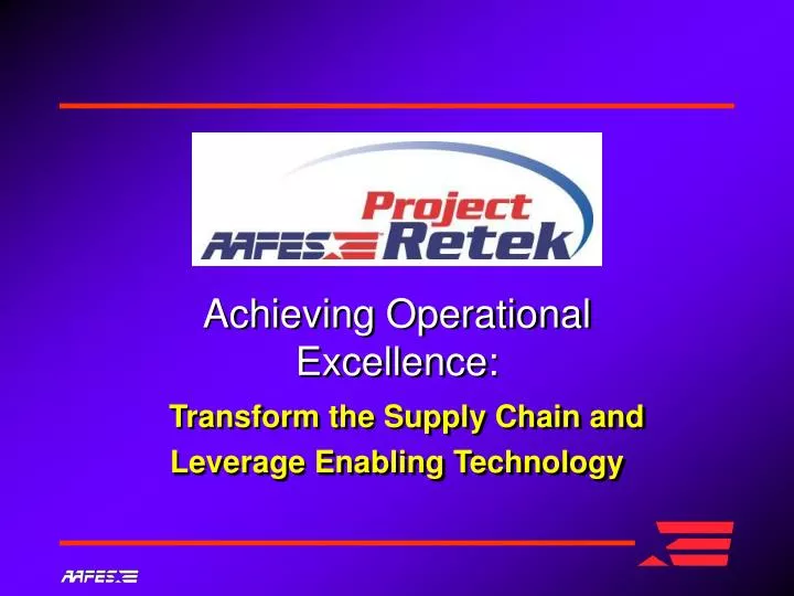 achieving operational excellence transform the supply chain and leverage enabling technology