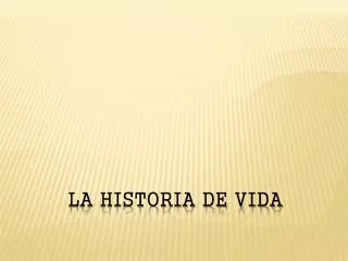 la historia de vida