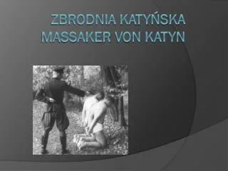 Zbrodnia Katyńska Massaker von Katyn