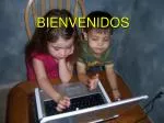 BIENVENIDOS - slide 1
