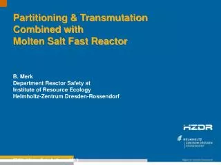 Partitioning &amp; Transmutation Combined with Molten Salt Fast Reactor B. Merk