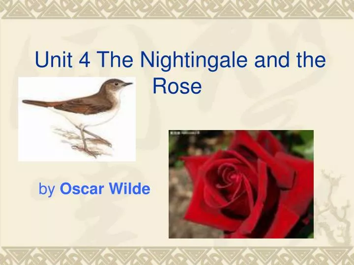 unit 4 the nightingale and the rose
