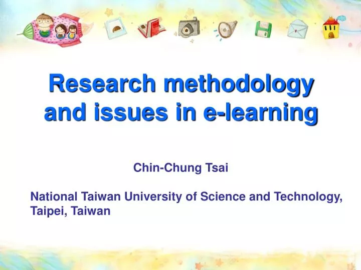 research methodology and issues in e learning