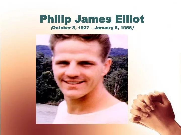 philip james elliot october 8 1927 january 8 1956