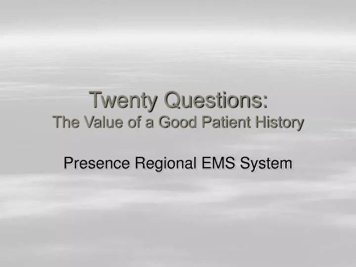 twenty questions the value of a good patient history
