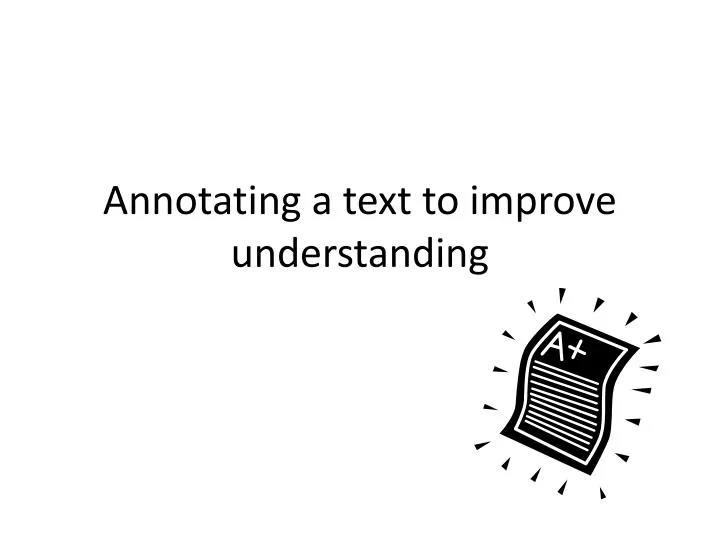 annotating a text to improve understanding