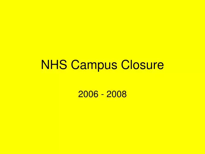 nhs campus closure
