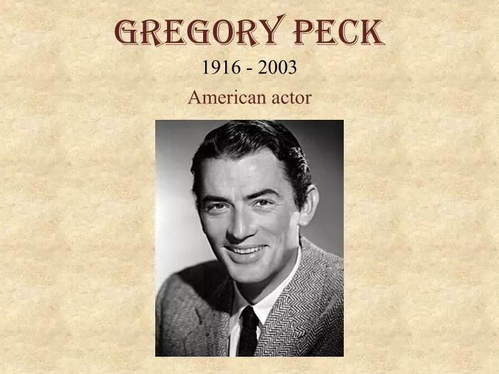 gregory peck 1916 2003 american actor