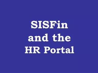 SISFin and the HR Portal