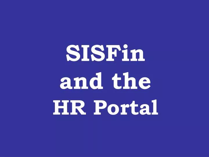 sisfin and the hr portal